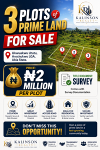 Flyer advertising 3 plots of prime land for sale in Ukwuakwu Ututu, Arochukwu LGA, Abia State for ₦2 million per plot with survey documentation, featuring a land image, investment benefits, and Kalinson Realty branding.